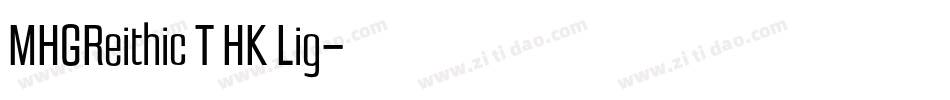 MHGReithic T HK Lig字体转换
